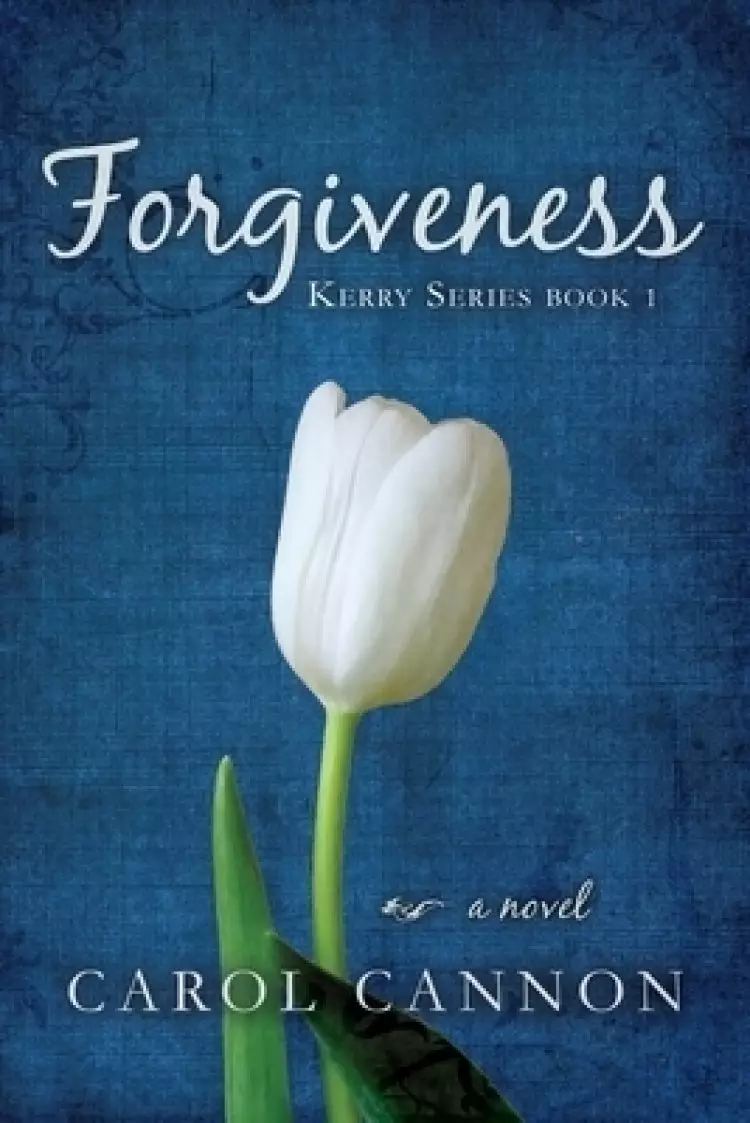 Forgiveness: Kerry Series Book One