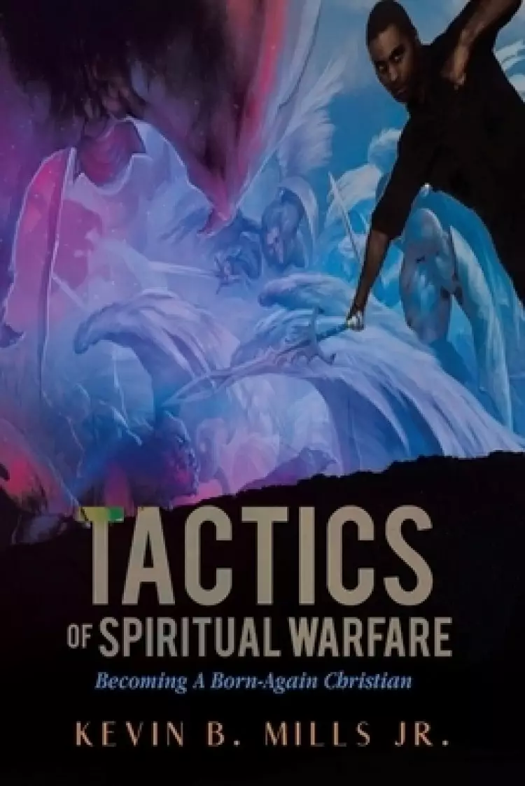 Tactics of Spiritual Warfare: Becoming A Born-Again Christian