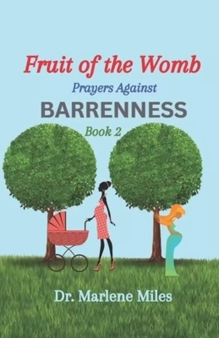 Fruit of the Womb: Prayers Against Barrenness, Book 2