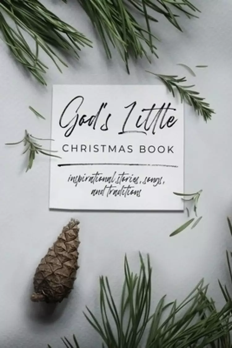 God's Little Christmas Book: Inspirational Stories, Songs, and Traditions
