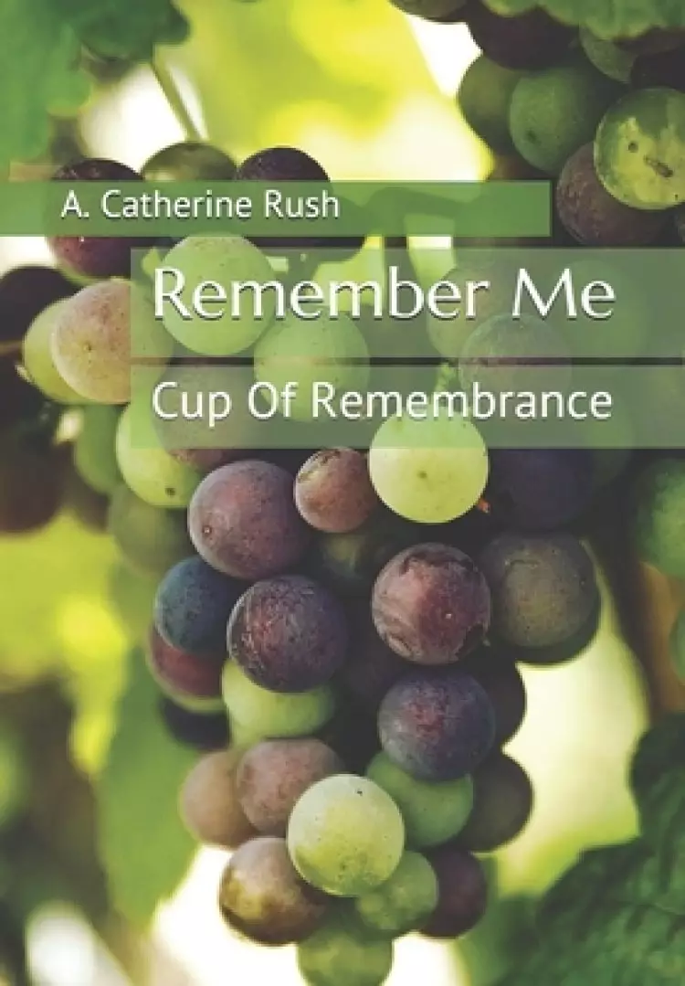 Remember Me: Cup Of Remembrance