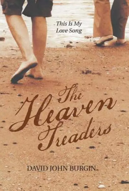 The Heaven Treaders: This Is My Love Song