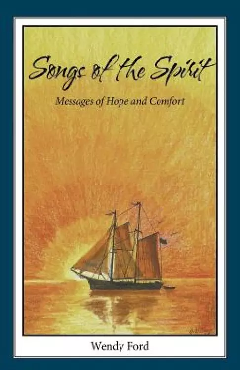 Songs of the Spirit: Messages of Hope and Comfort