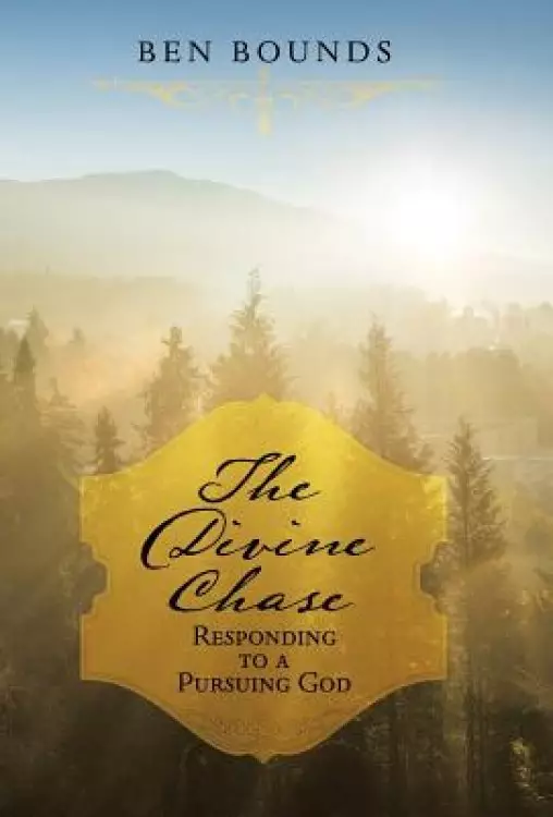 The Divine Chase: Responding to a Pursuing God