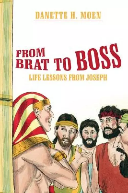 From Brat to Boss: Life Lessons from Joseph