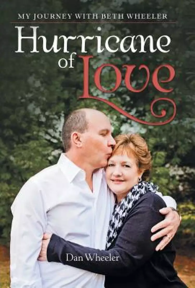 Hurricane of Love: My Journey with Beth Wheeler