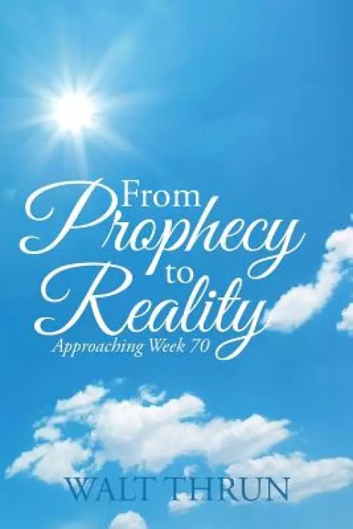 From Prophecy to Reality: Approaching Week 70