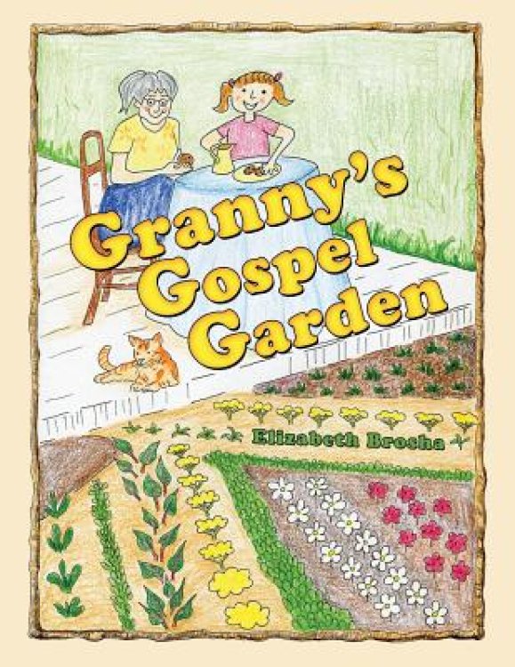Granny'S Gospel Garden