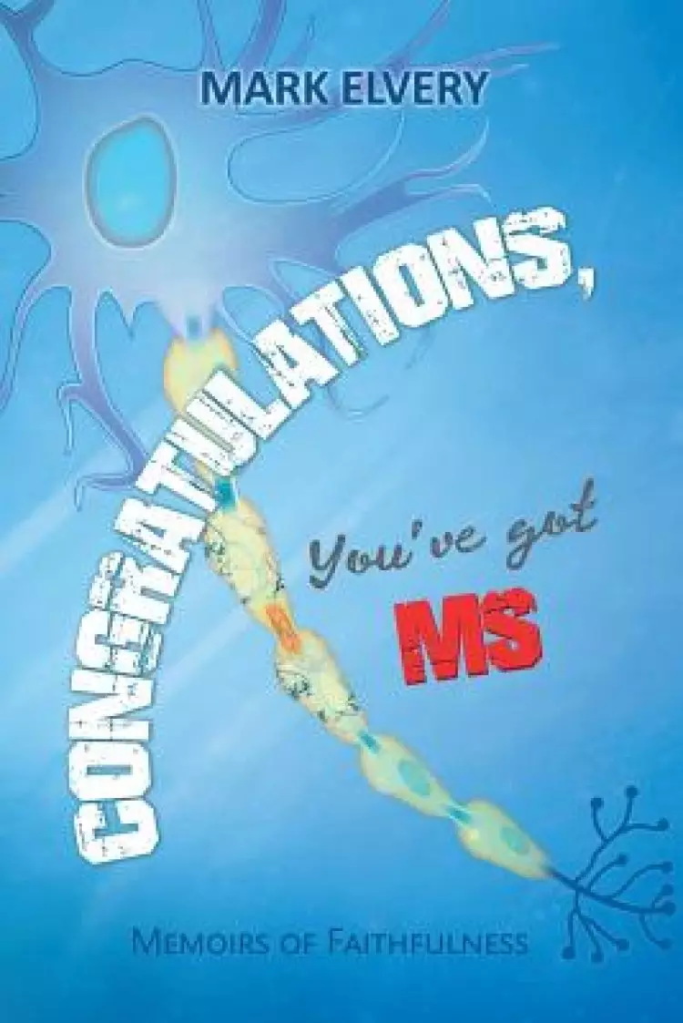 Congratulations, You'Ve Got Ms: Memoirs of Faithfulness