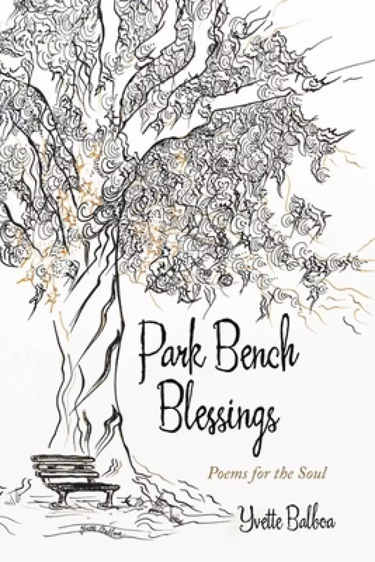 Park Bench Blessings: Poems for the Soul
