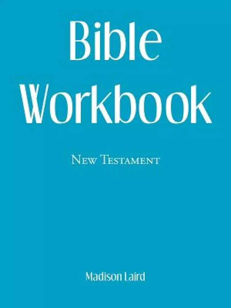 Bible Workbook: New Testament