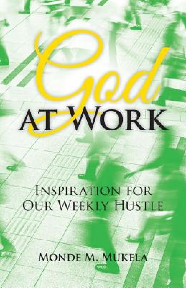 God at Work: Inspiration for Our Weekly Hustle