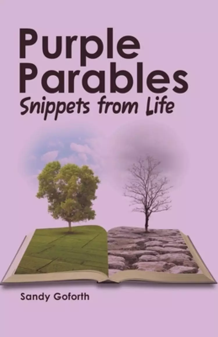 Purple Parables: Snippets from Life