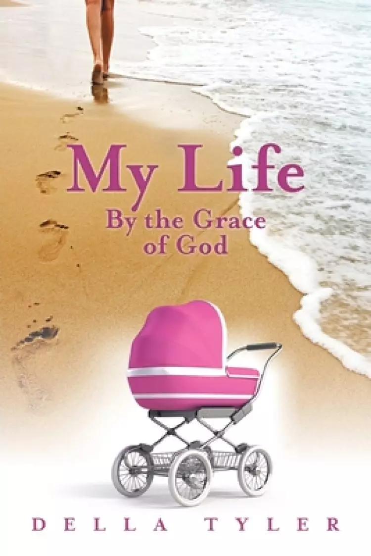 My Life: By the Grace of God