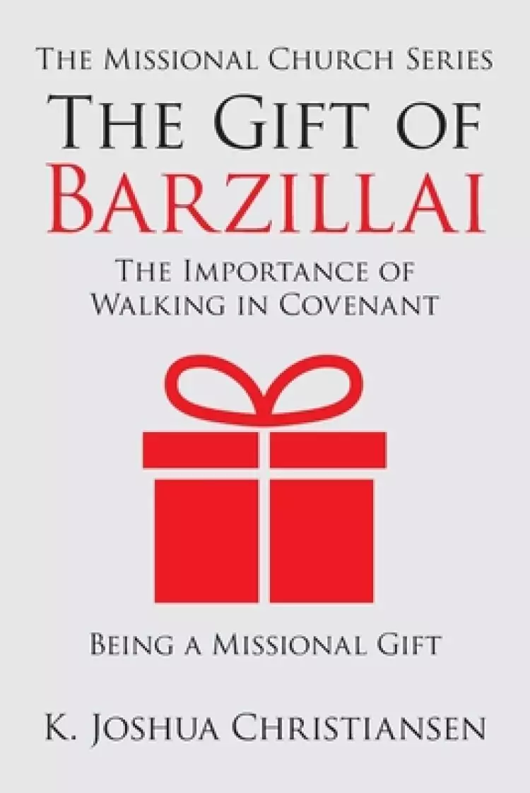 The Gift of Barzillai: The Importance of Walking in Covenant