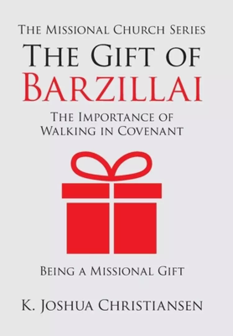 The Gift of Barzillai: The Importance of Walking in Covenant