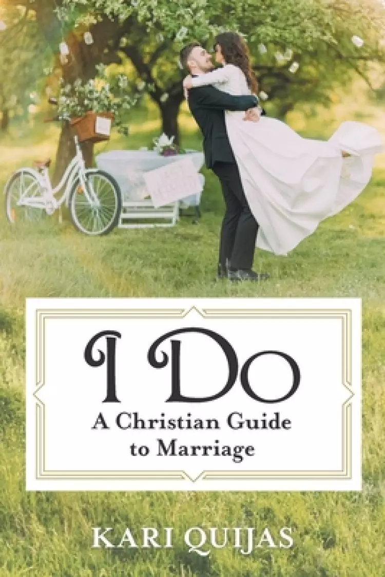 I Do: A Christian Guide to Marriage