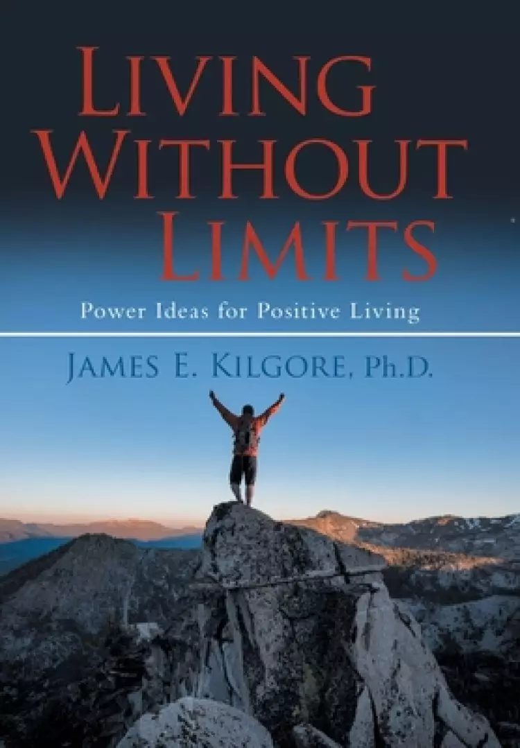 Living Without Limits: Power Ideas for Positive Living