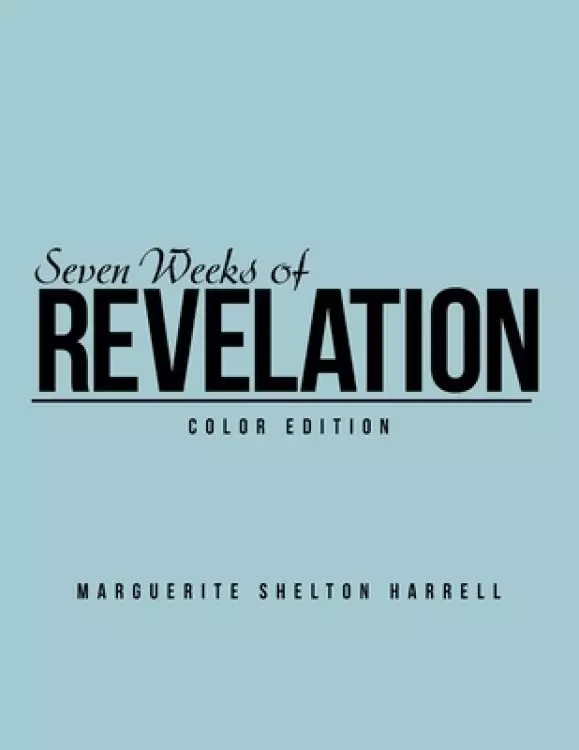 Seven Weeks of Revelation: Color Edition