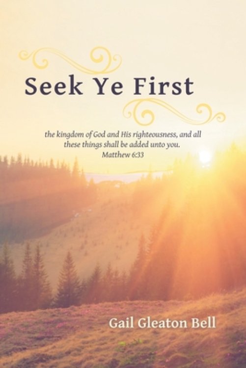 Seek Ye First: A Daily Devotional