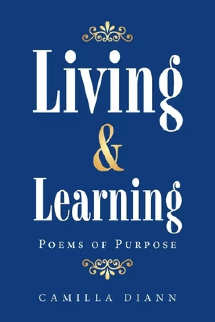 Living & Learning: Poems of Purpose