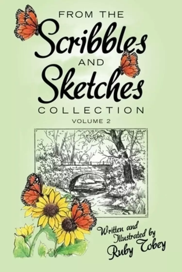 From the Scribbles and Sketches Collection: Volume 2