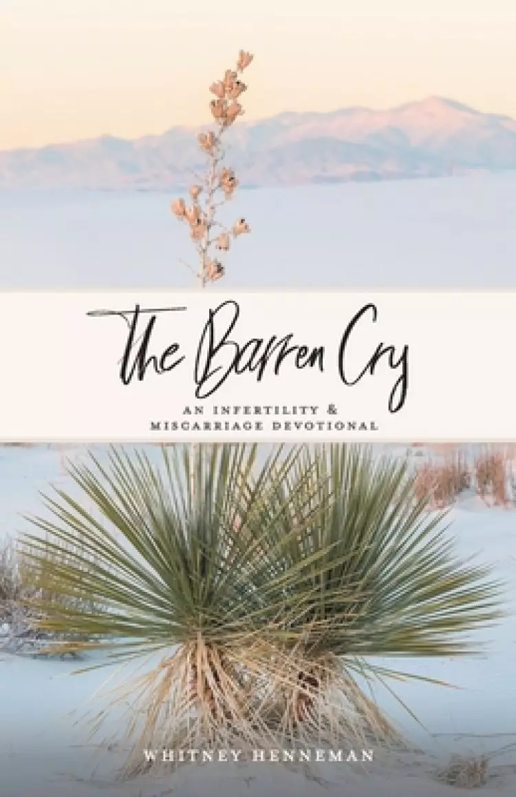 The Barren Cry: An Infertility & Miscarriage Devotional