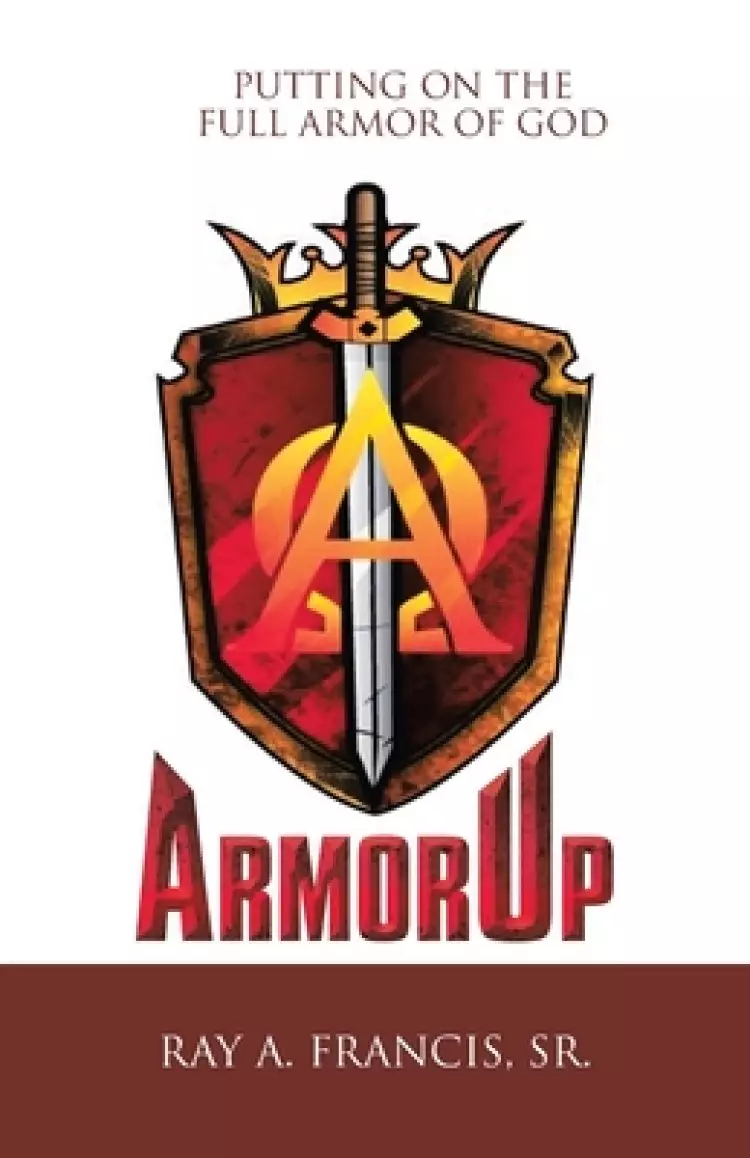 Armorup: Putting on the Full Armor of God