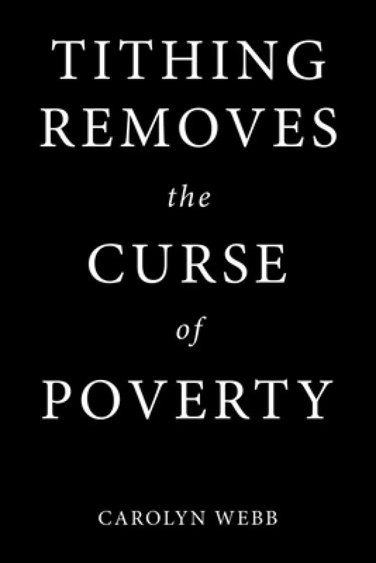 Tithing Removes the Curse of Poverty