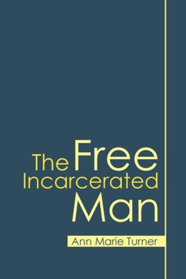 The Free  Incarcerated Man