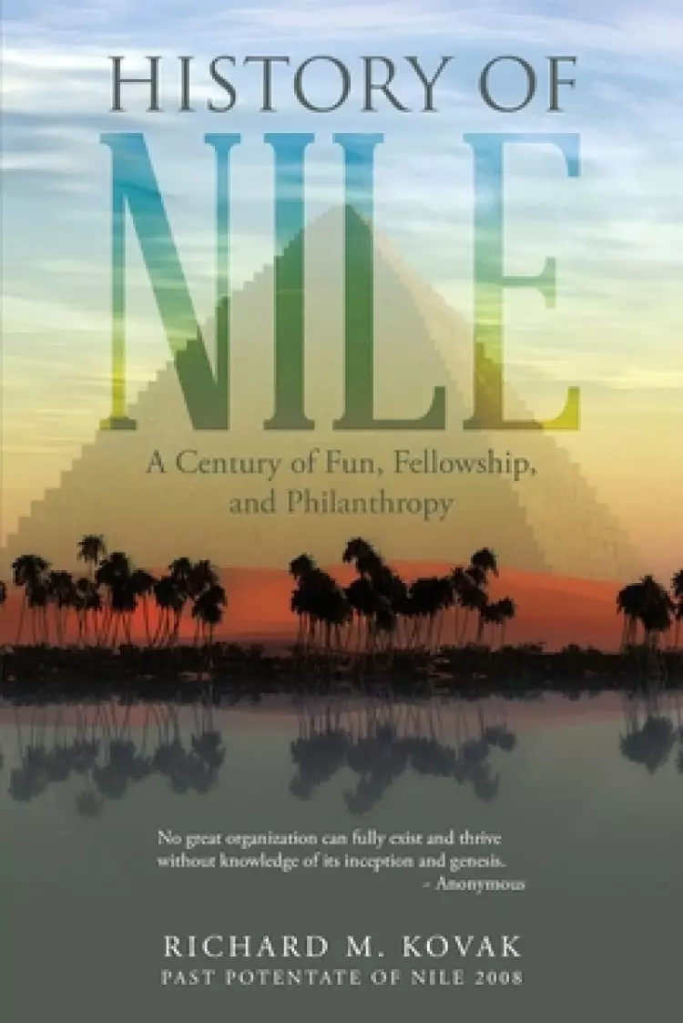 History of Nile: A Century of Fun, Fellowship, and Philanthropy