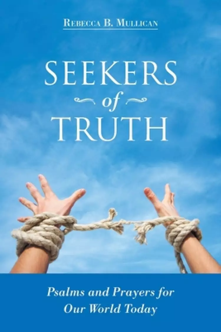 Seekers of Truth: Psalms and Prayers for Our World Today