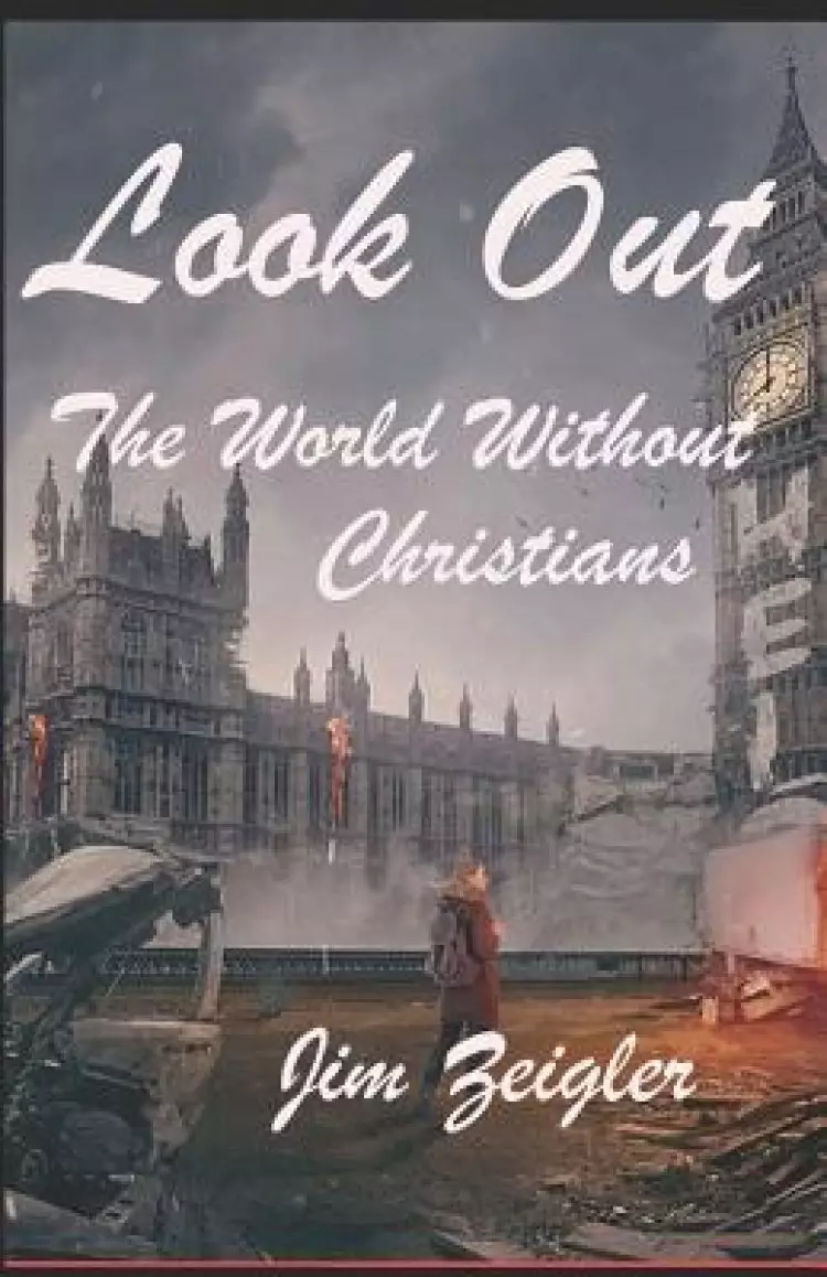 Look Out: The World without Christians