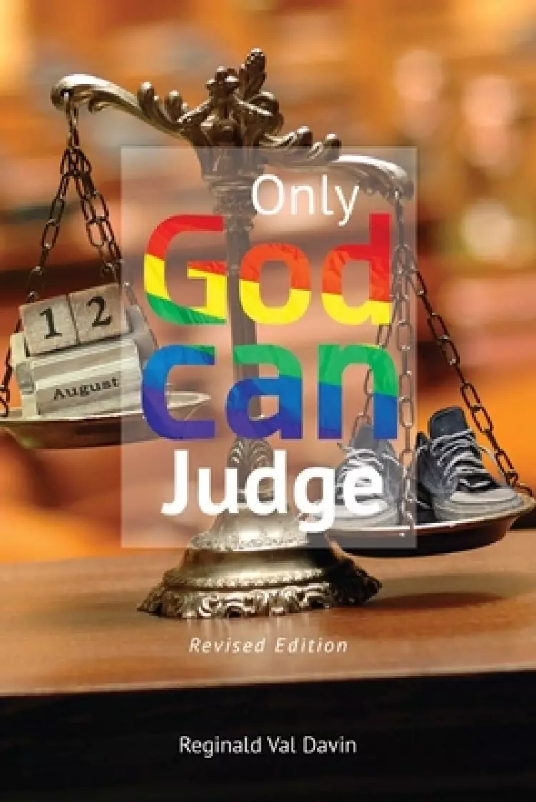 Only God Can Judge: Revised Edition
