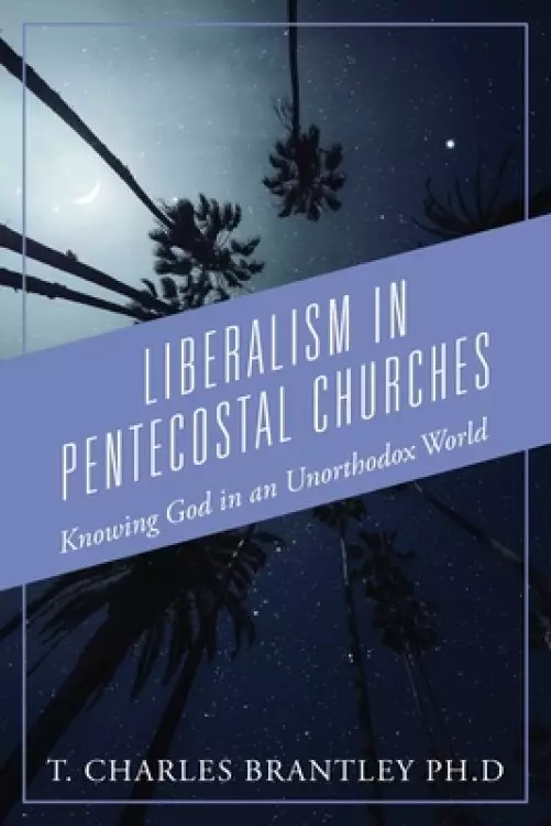 Liberalism In Pentecostal Churches