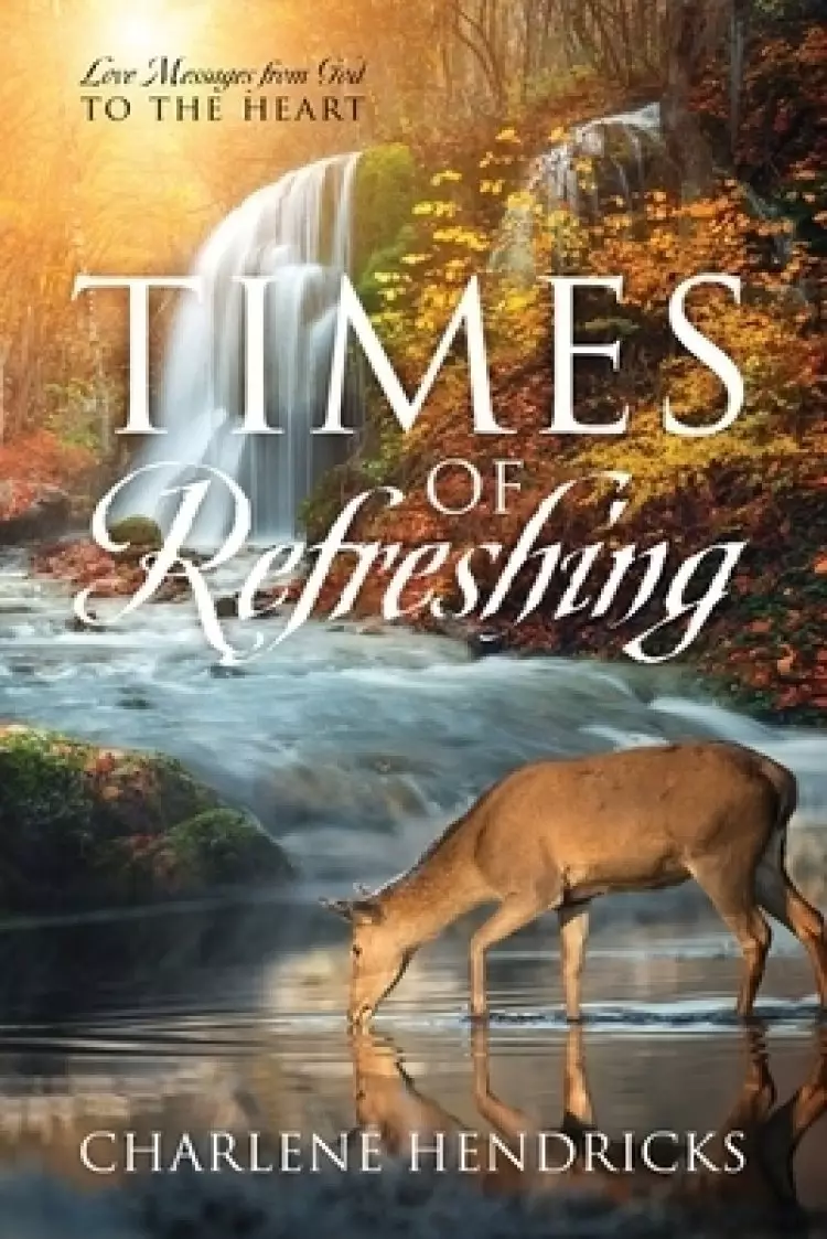 Times of Refreshing: Love Messages from God to the Heart