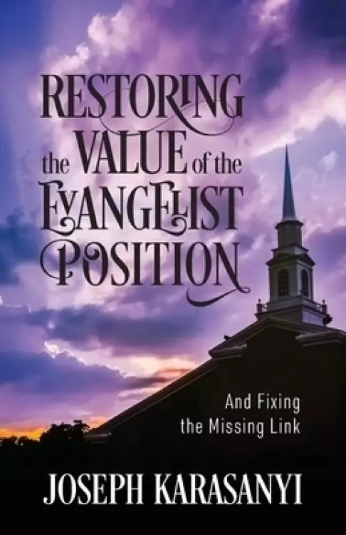 Restoring the Value of the Evangelist Position: And Fixing the Missing Link
