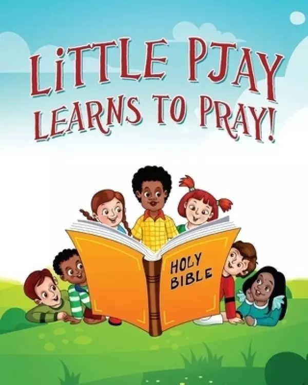 Little Pjay Learns to Pray!
