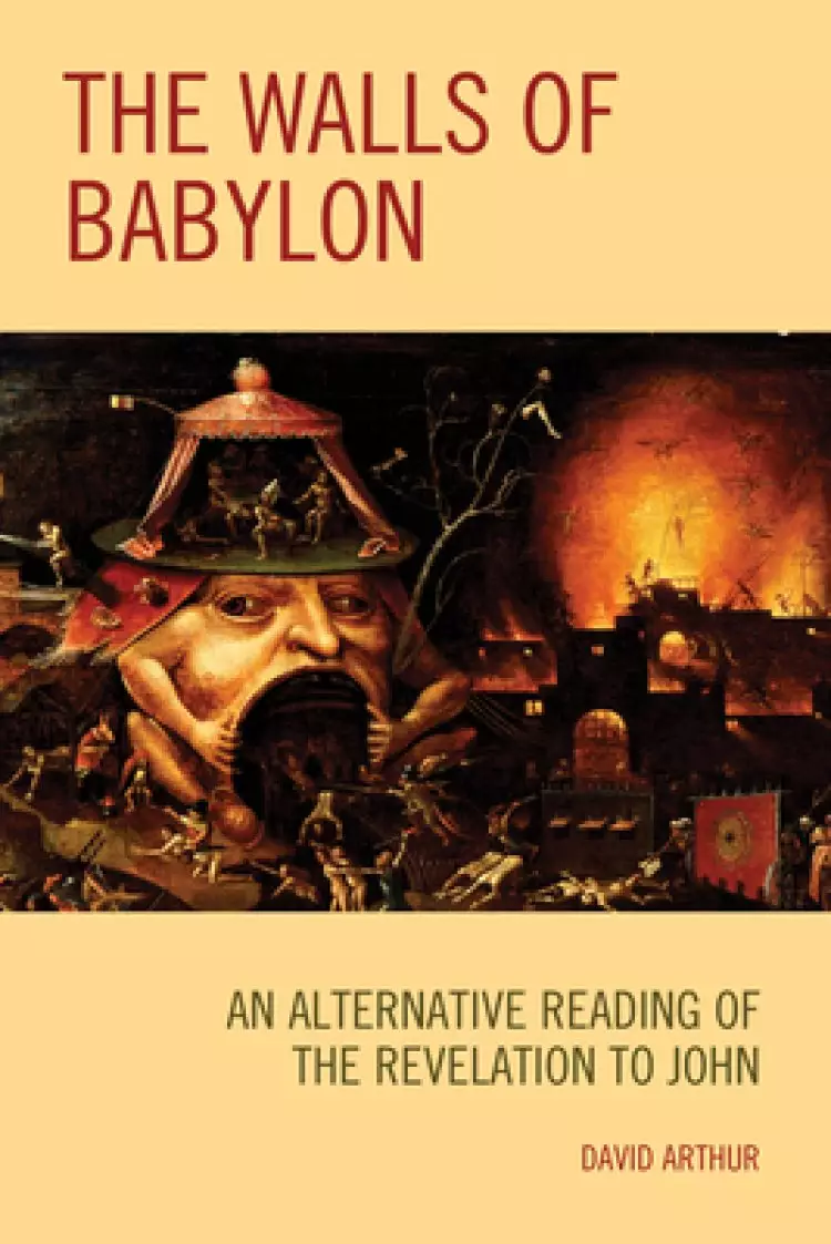 The Walls of Babylon: An Alternative Reading of the Revelation to John