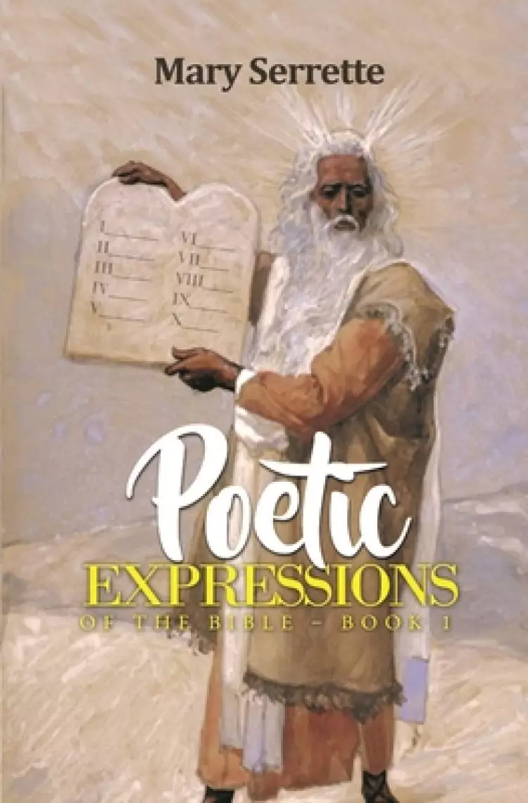 Poetic Expressions of The Bible: Book 1