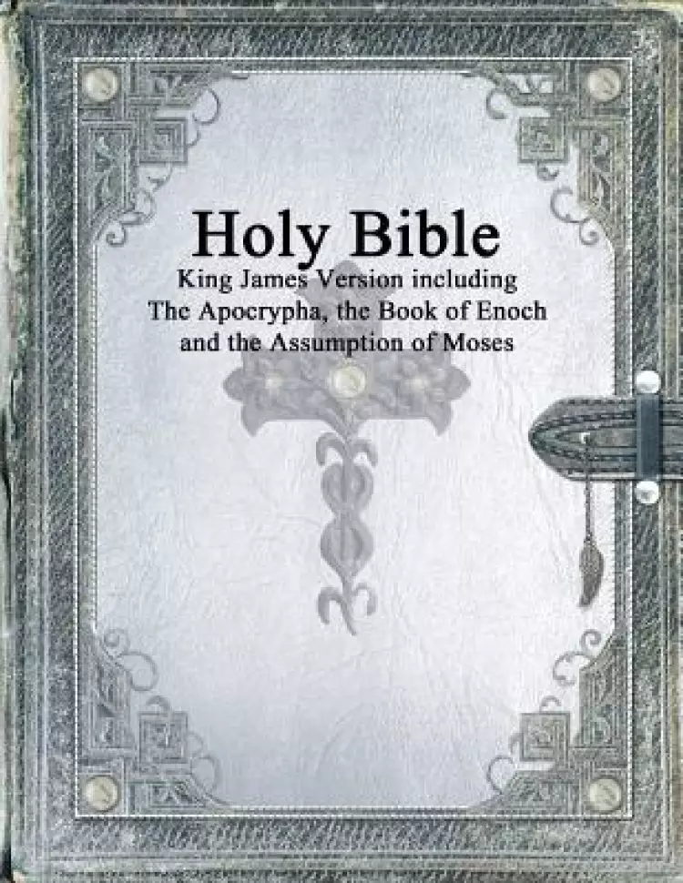 King James Version with the Apocrypha, the Book of Enoch and the Assumption of Moses