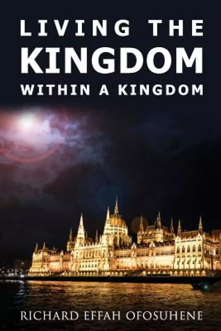 Living the KINGDOM within a Kingdom