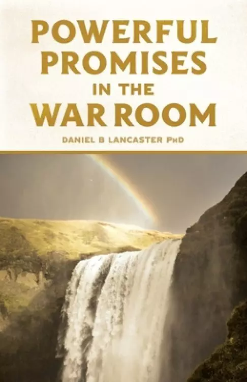 Powerful Promises in the War Room: 100 Life-Changing Promises from God to You