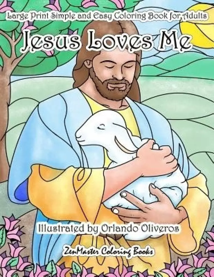 Jesus Loves Me Large Print Simple And Easy Coloring Book For Adults
