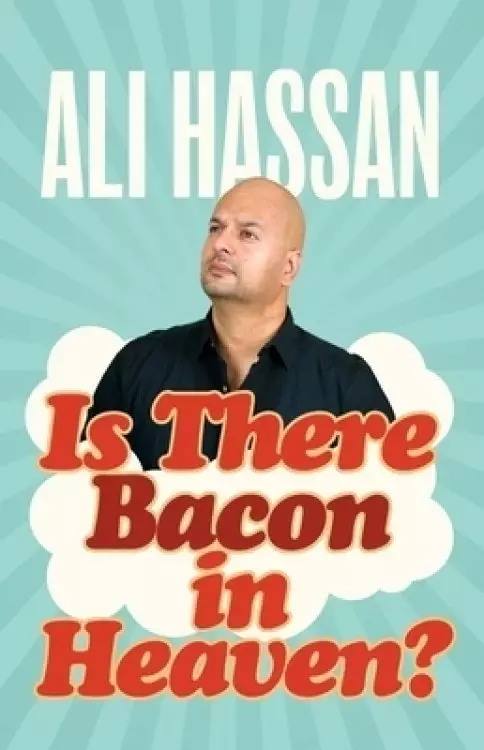 Is There Bacon in Heaven?: A Memoir