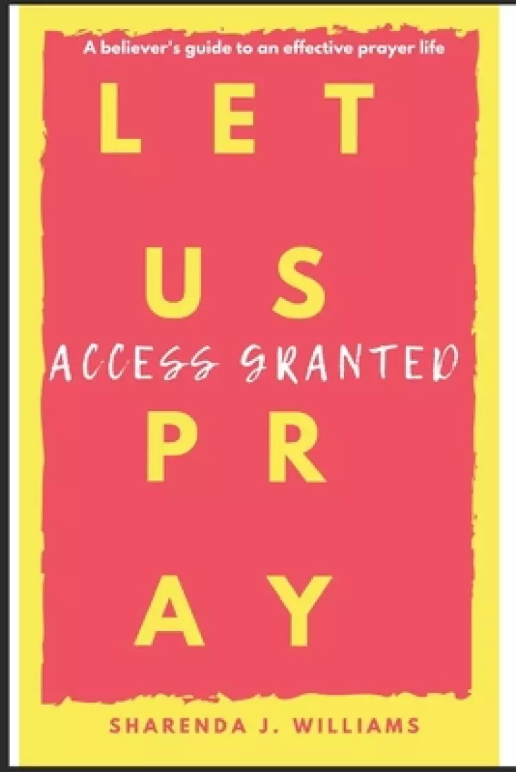 Let Us Pray: Access Granted