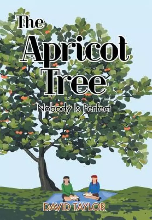 The Apricot Tree: Nobody Is Perfect