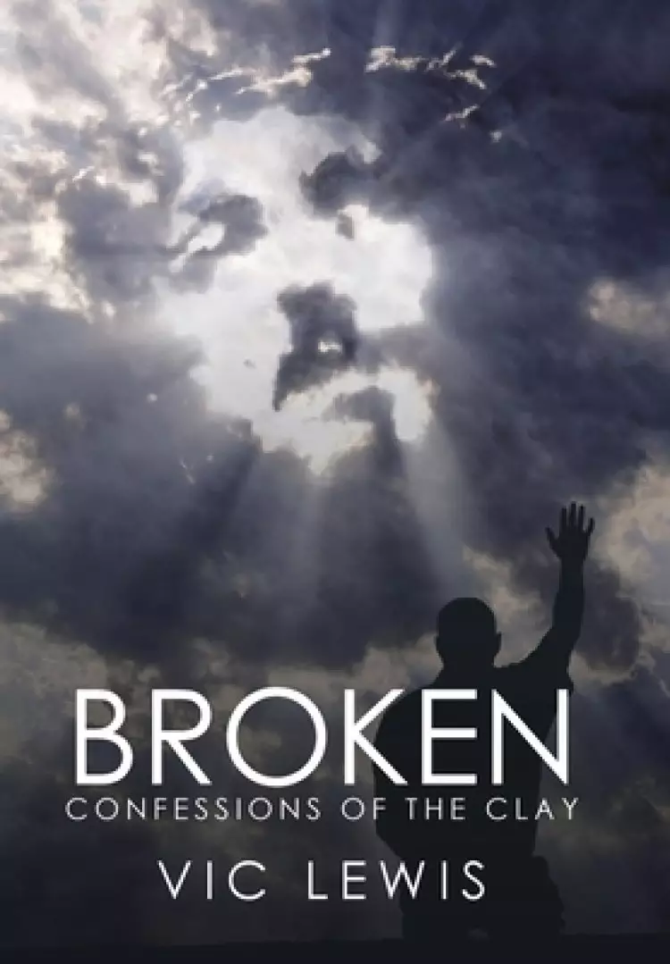 Broken: Confessions of the Clay