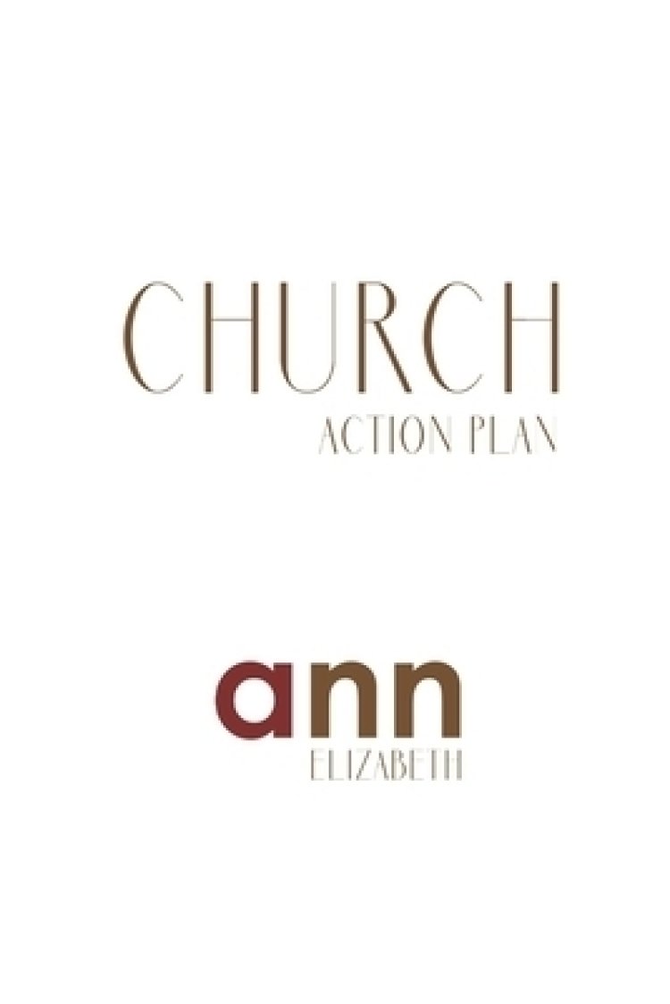 Church Action Plan - Ann Elizabeth