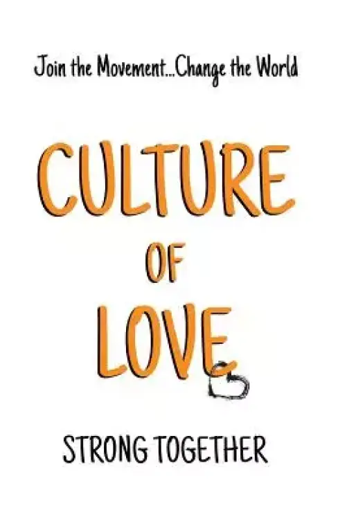 Culture of Love: Strong Together